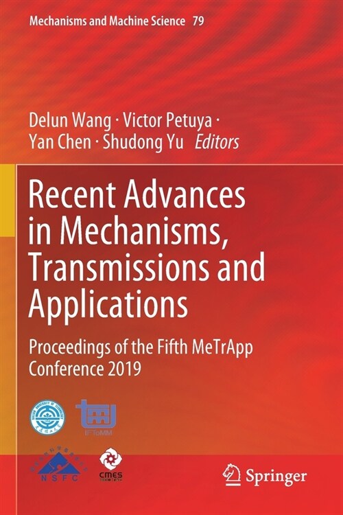 Recent Advances in Mechanisms, Transmissions and Applications: Proceedings of the Fifth Metrapp Conference 2019 (Paperback, 2020)