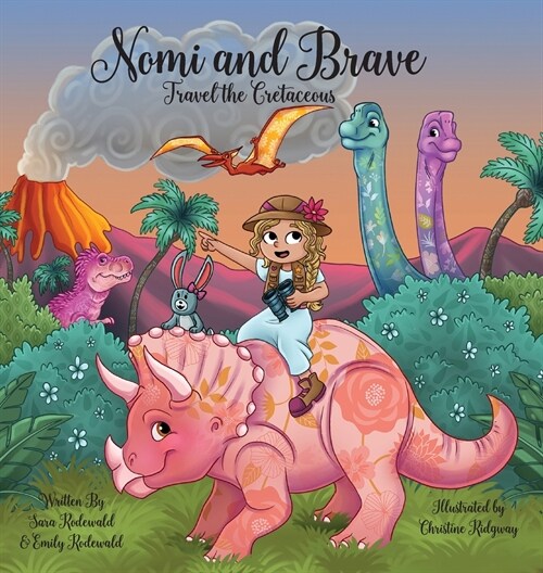 Nomi & Brave Travel the Cretaceous (Hardcover)