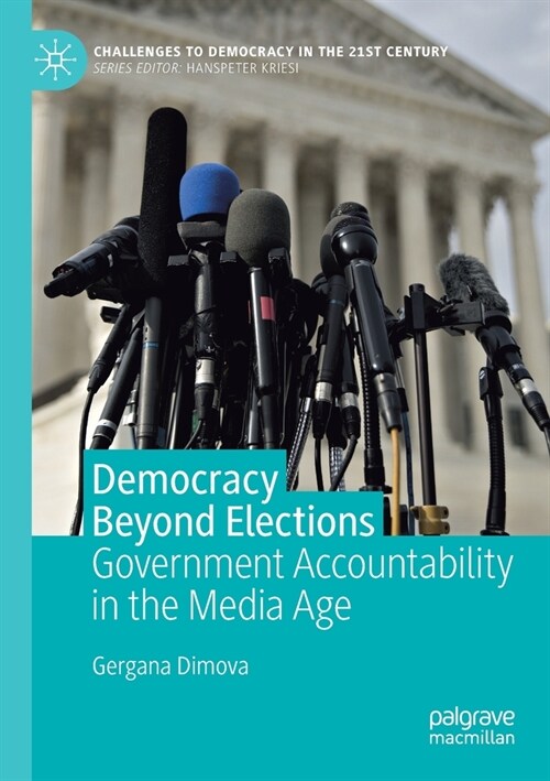 Democracy Beyond Elections: Government Accountability in the Media Age (Paperback, 2020)