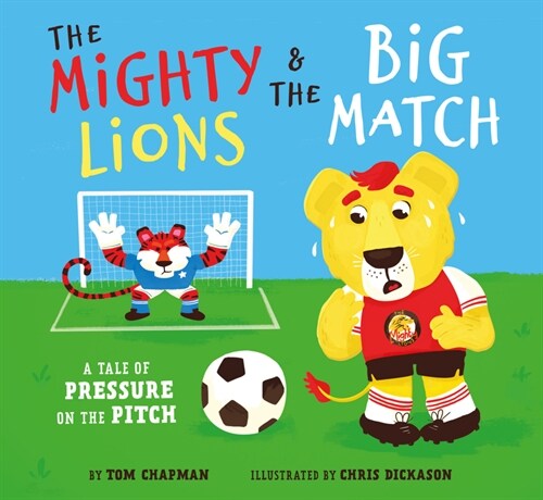 The Mighty Lions & the Big Match : What if We Dont Win? (Paperback)
