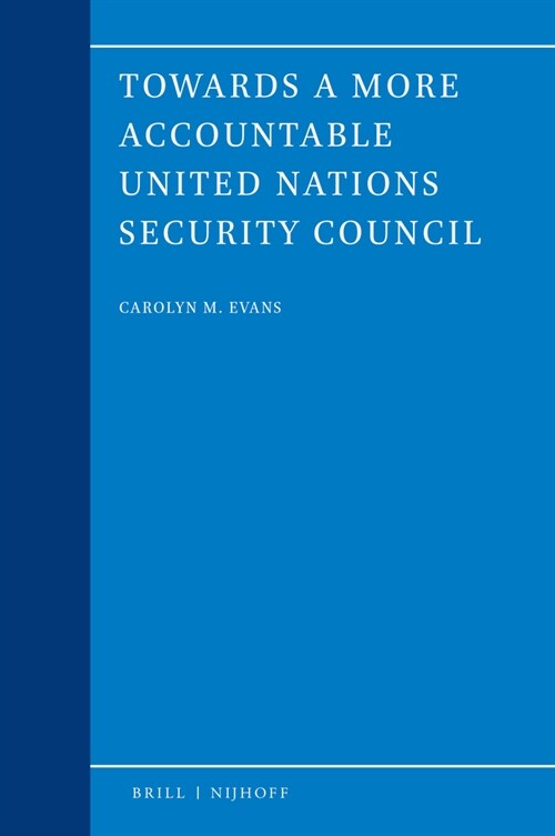 Towards a More Accountable United Nations Security Council (Hardcover)