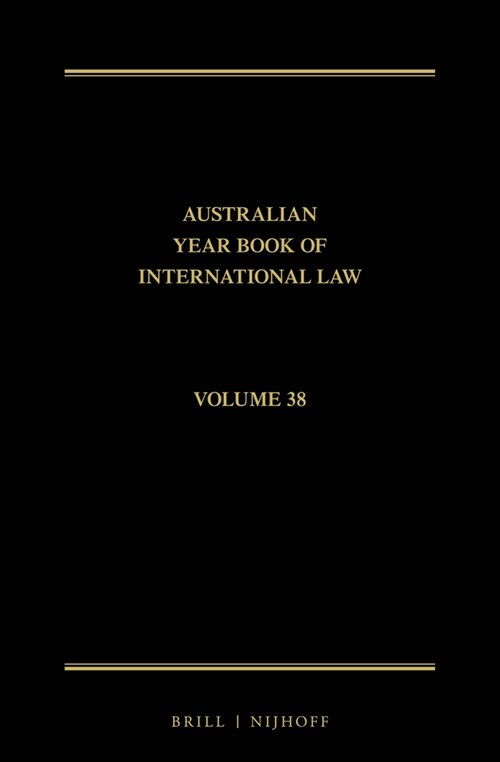 The Australian Year Book of International Law: Volume 38 (2020) (Hardcover)