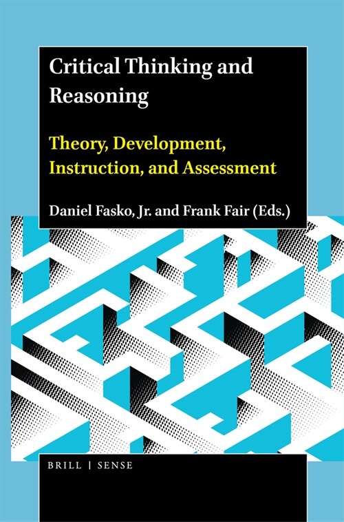 Critical Thinking and Reasoning: Theory, Development, Instruction, and Assessment (Paperback)