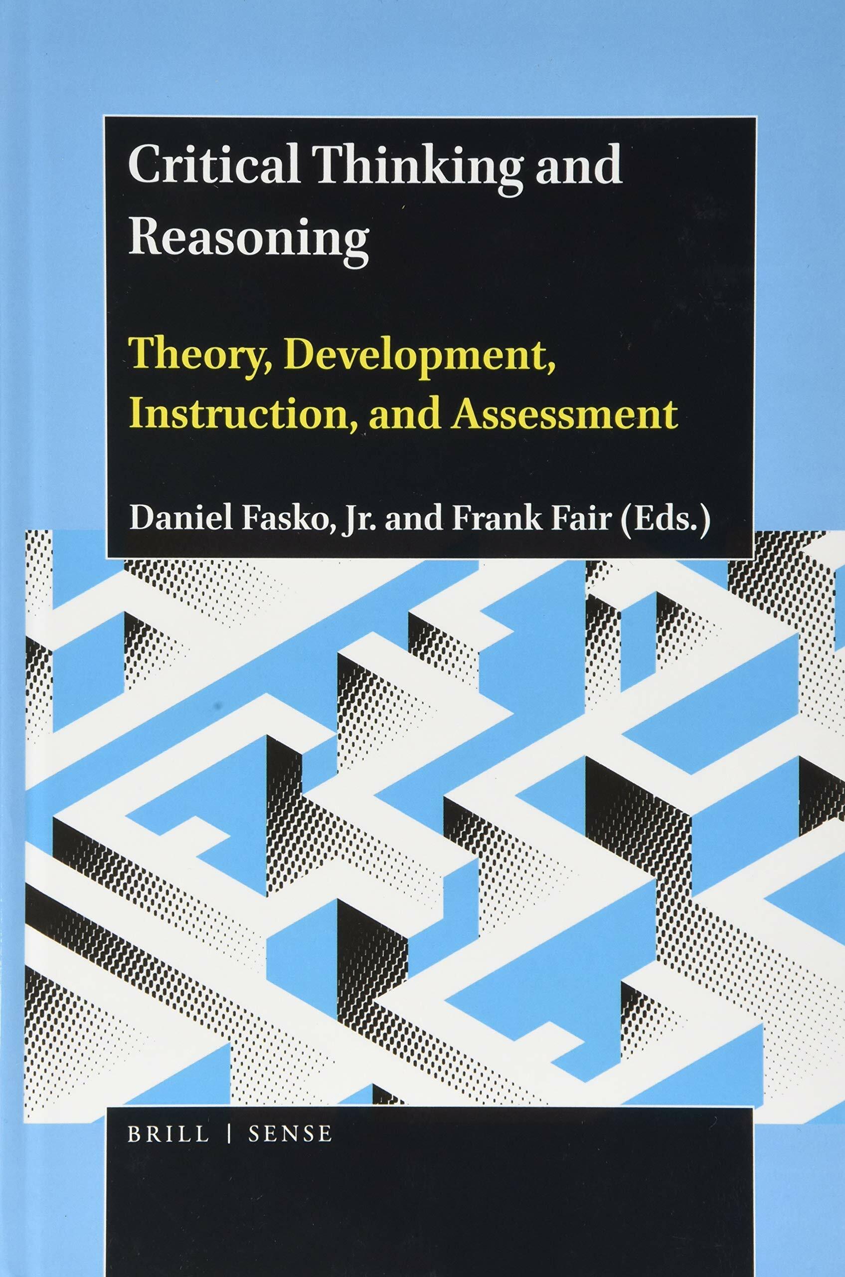 Critical Thinking and Reasoning: Theory, Development, Instruction, and Assessment (Hardcover)