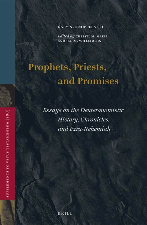 Prophets, Priests, and Promises: Essays on the Deuteronomistic History, Chronicles, and Ezra-Nehemiah (Hardcover)