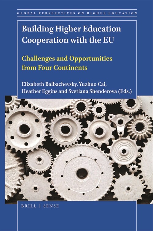 Building Higher Education Cooperation with the Eu: Challenges and Opportunities from Four Continents (Hardcover)