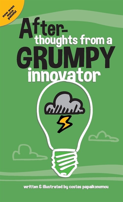 After-thoughts From A Grumpy Innovator (Paperback)