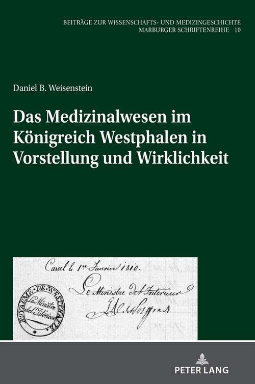 Das Medizinalwesen im Koenigreich Westphalen in Vorstellung und Wirklichkeit (Hardcover)