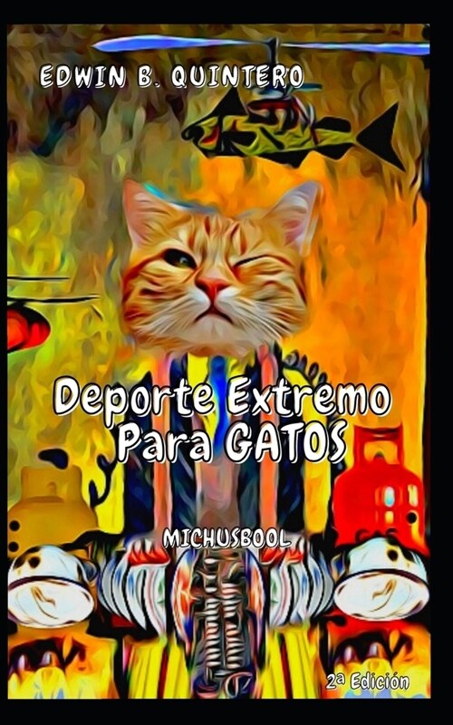 MichusBool: Deporte Extremo para Gatos (Paperback)