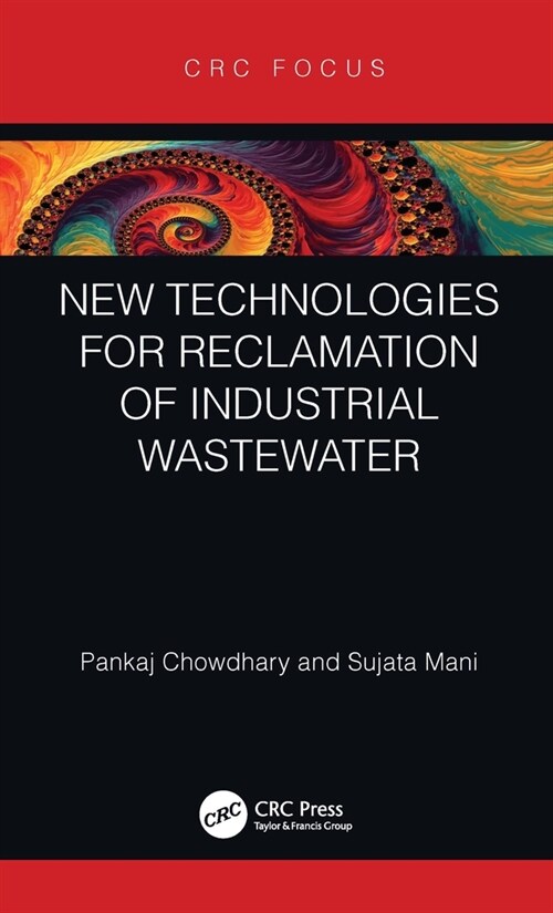 New Technologies for Reclamation of Industrial Wastewater (Hardcover)