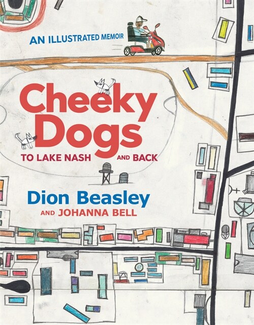 Cheeky Dogs: To Lake Nash and Back (Hardcover)