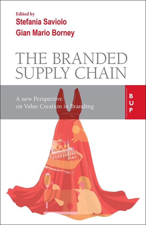 The Branded Supply Chain: A New Perspective in Sustainable Branding (Paperback)