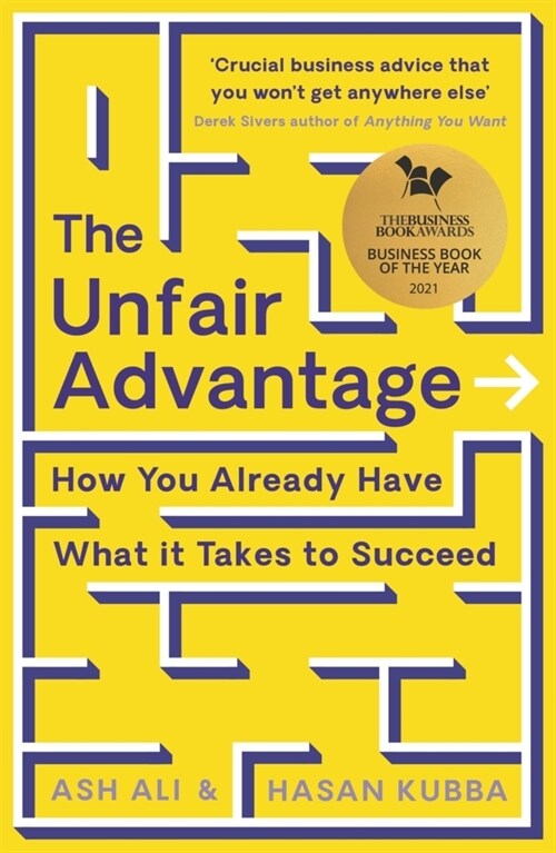 The Unfair Advantage : BUSINESS BOOK OF THE YEAR AWARD-WINNER: How You Already Have What It Takes to Succeed (Paperback, Main)