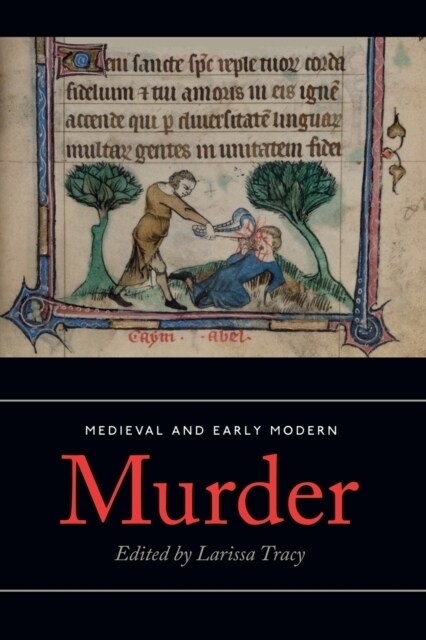 Medieval and Early Modern Murder : Legal, Literary and Historical Contexts (Paperback)