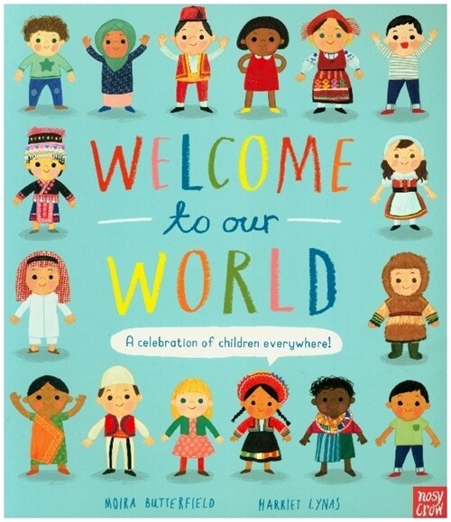 Welcome to Our World: A Celebration of Children Everywhere! (Paperback)