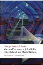 Man and Superman, John Bull's Other Island, and Major Barbara (Paperback)