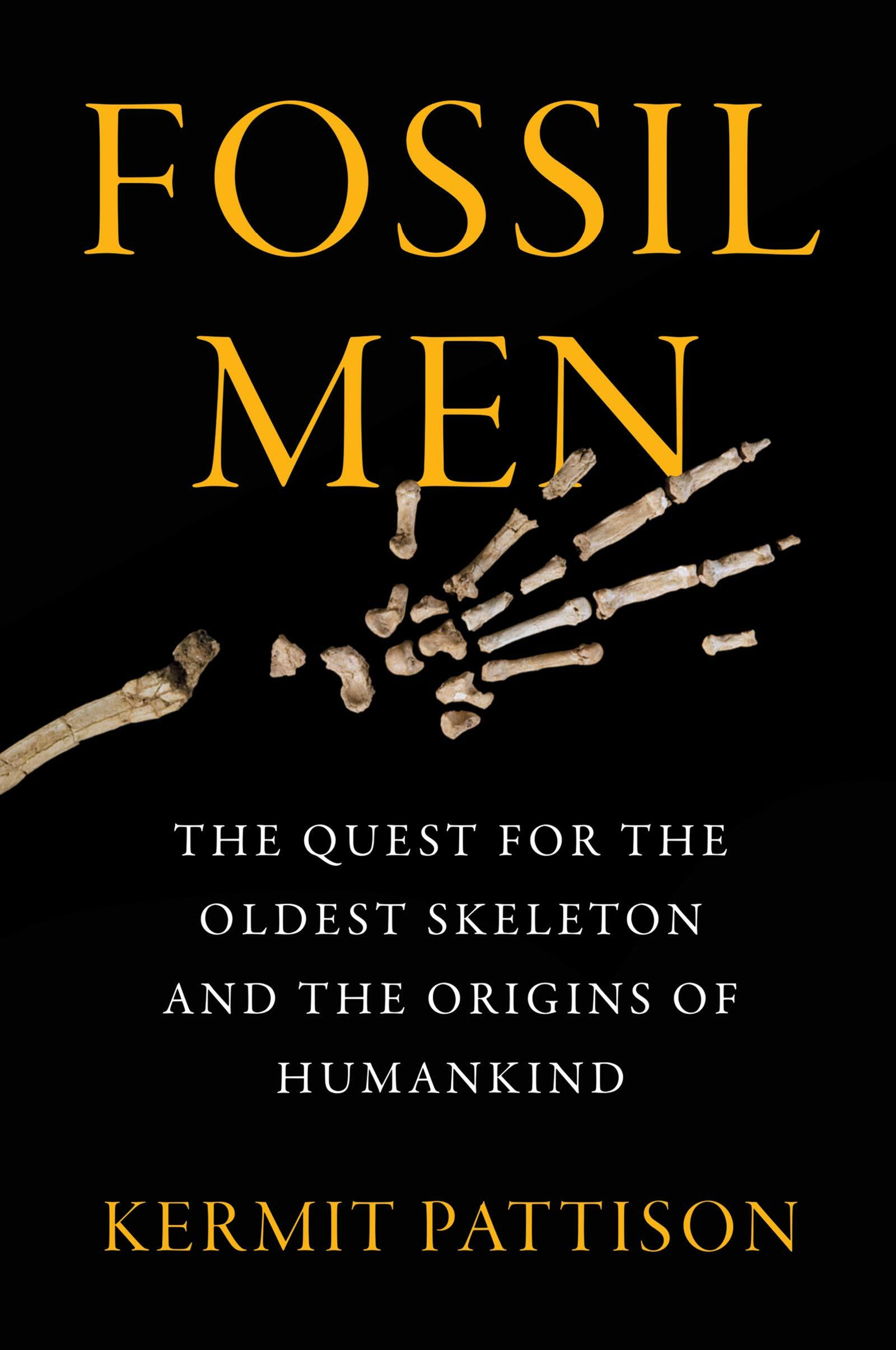 Fossil Men: The Quest for the Oldest Skeleton and the Origins of Humankind (Paperback)