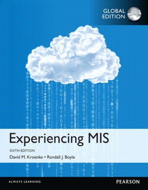Experiencing MIS, OLP with eText, Global Edition (Package, 6 ed)