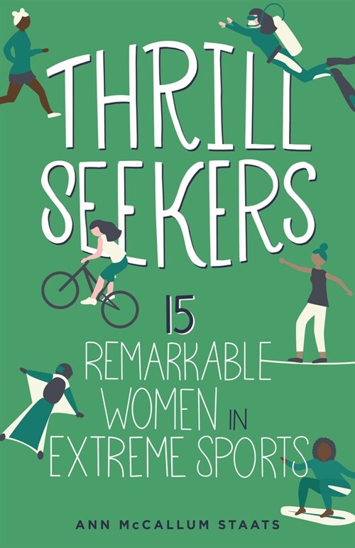 Thrill Seekers: 15 Remarkable Women in Extreme Sports (Hardcover)