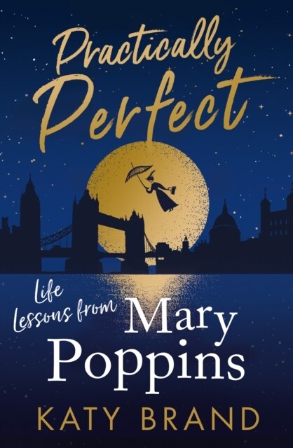 Practically Perfect : Life Lessons from Mary Poppins (Paperback)