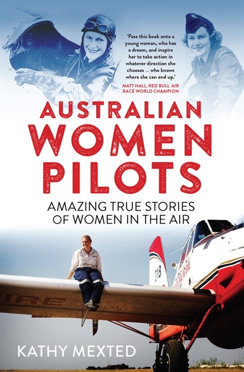 Australian Women Pilots: Amazing True Stories of Women in the Air (Paperback)