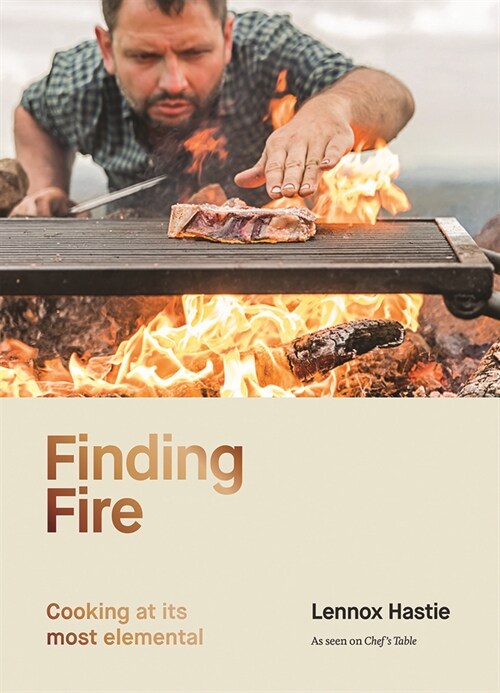 Finding Fire: Cooking at Its Most Elemental (Hardcover)