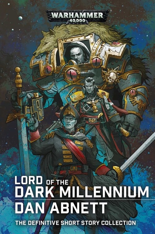 Lord of the Dark Millennium: The Dan Abnett Collection (Paperback)