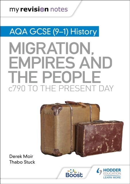 My Revision Notes: AQA GCSE (9–1) History: Migration, empires and the people: c790 to the present day (Paperback)