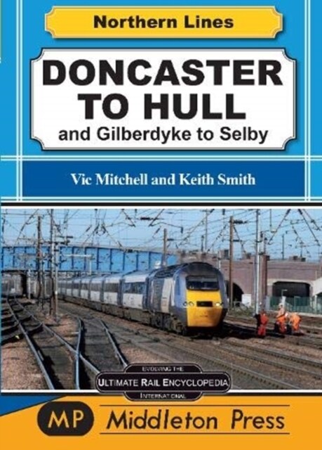 Doncaster To Hull : and Gilberdyke to Selby (Hardcover)