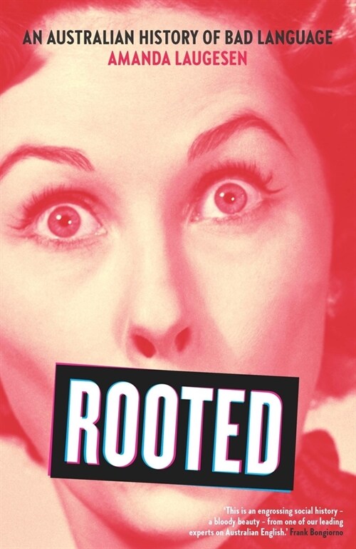 Rooted: An Australian History of Bad Language (Paperback)
