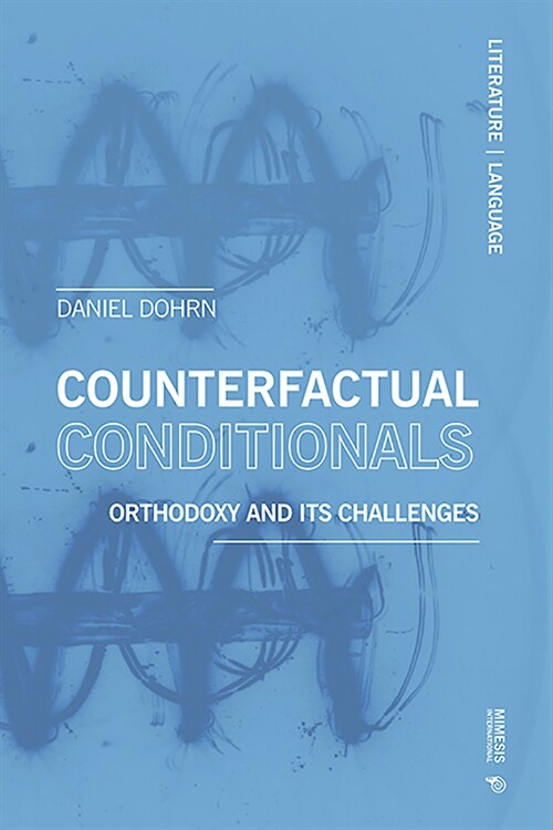 Counterfactual Conditionals: Orthodoxy and Its Challenges (Paperback)