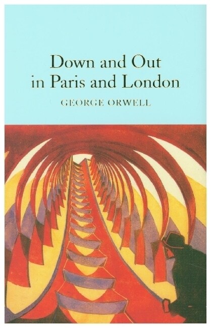 Down and Out in Paris and London (Hardcover)