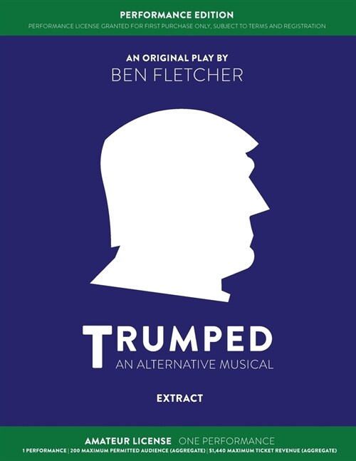 TRUMPED (An Alternative Musical) Extract Performance Edition, Amateur One Performance (Paperback)