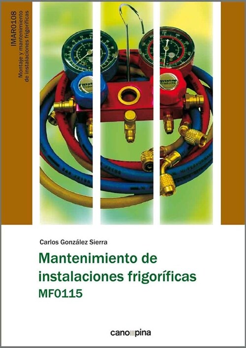 MANTENIMIENTO DE INSTALACIONES FRIGORIFICAS MF0115 (Book)