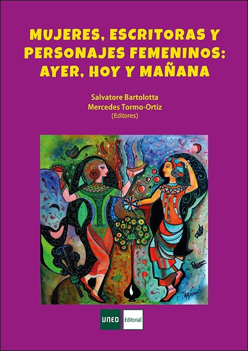 MUJERES, ESCRITORAS Y PERSONAJES FEMENINOS: AYER, HOY Y MANA (Book)