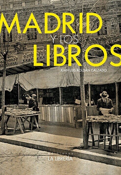 MADRID Y LOS LIBROS (Book)