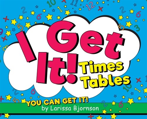 I Get It! Times Tables: You Can Get It! (Hardcover)
