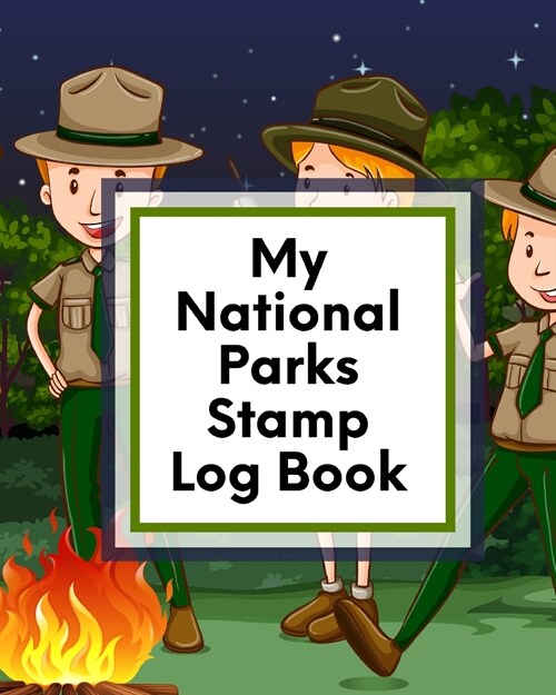 My National Parks Stamp Log Book: Outdoor Adventure Travel Journal Passport Stamps Log Activity Book (Paperback)