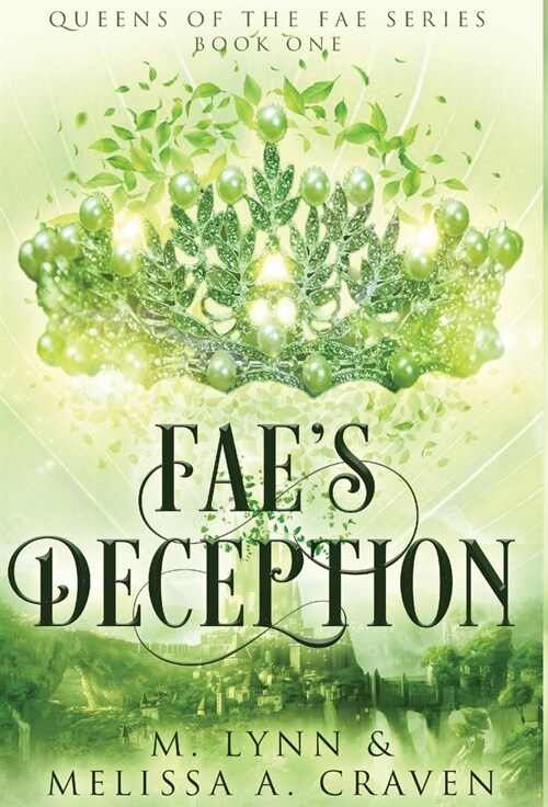 Faes Deception (Queens of the Fae Book 1) (Hardcover)