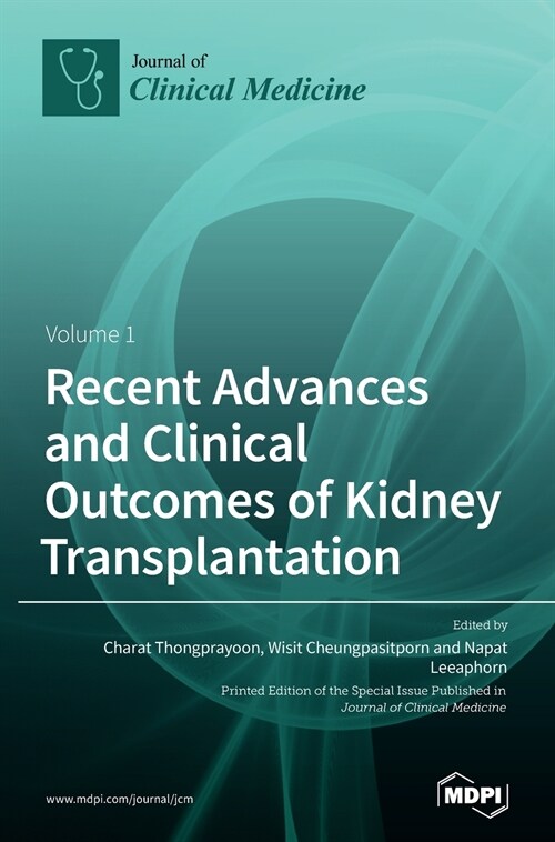 Recent Advances and Clinical Outcomes of Kidney Transplantation (Hardcover)