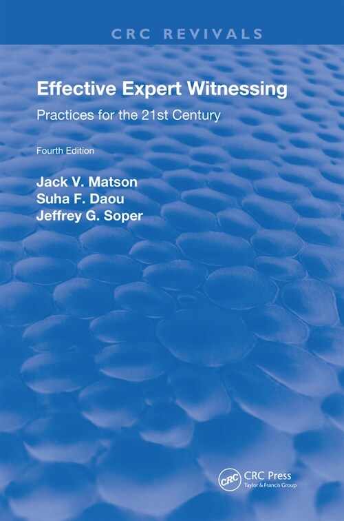 Effective Expert Witnessing, Fourth Edition : Practices for the 21st Century (Paperback, 4 ed)