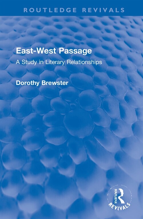 East-West Passage : A Study in Literary Relationships (Hardcover)