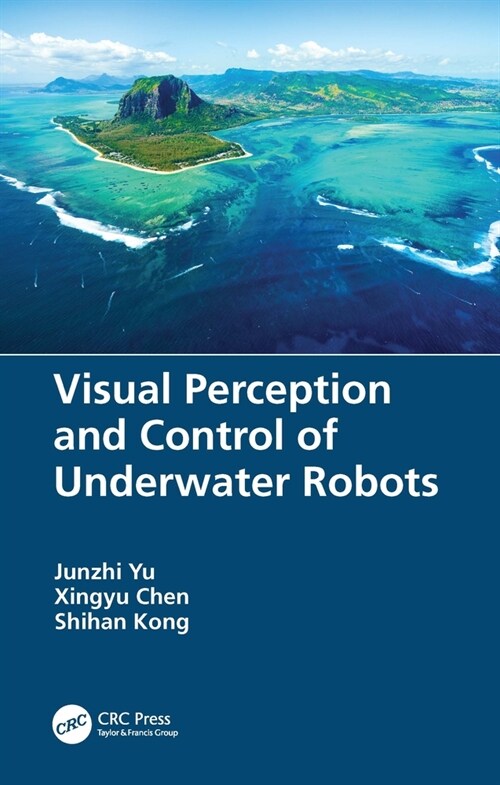 Visual Perception and Control of Underwater Robots (Hardcover, 1)