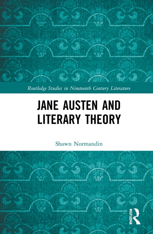 Jane Austen and Literary Theory (Hardcover, 1)