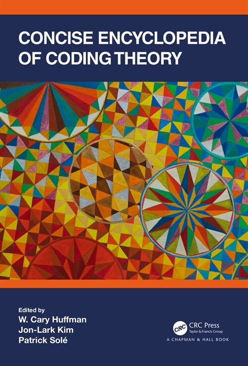 Concise Encyclopedia of Coding Theory (Hardcover, 1)
