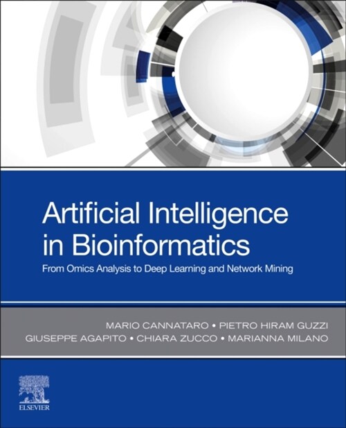Artificial Intelligence in Bioinformatics: From Omics Analysis to Deep Learning and Network Mining (Paperback)
