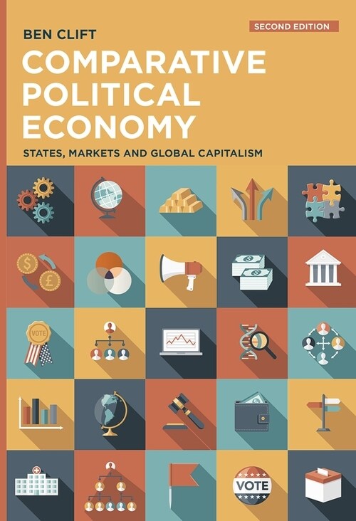 Comparative Political Economy: States, Markets and Global Capitalism (Hardcover, 2, 2021)