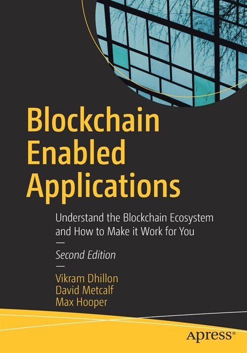 Blockchain Enabled Applications: Understand the Blockchain Ecosystem and How to Make It Work for You (Paperback, 2)