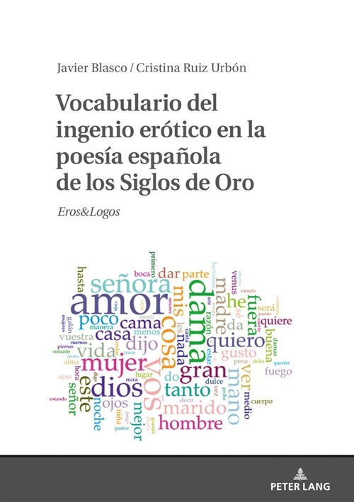 Vocabulario del Ingenio Er?ico En La Poes? Espa?la de Los Siglos de Oro: Eros&logos (Hardcover)