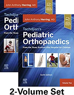 Tachdjians Pediatric Orthopaedics: From the Texas Scottish Rite Hospital for Children, 6th Edition: 2-Volume Set (Hardcover, 6)